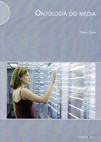 Couverture de Mario Costa, Ontology of the Media, postmedia books, 2012